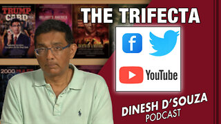 THE TRIFECTA Dinesh D’Souza Podcast Ep410
