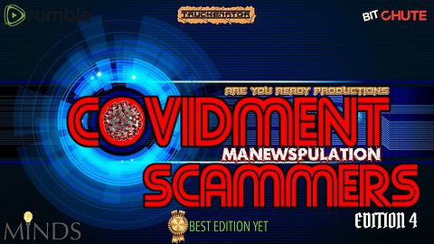 COVIDMENT MANEWSPULATION SCAMMERS EDITION 4
