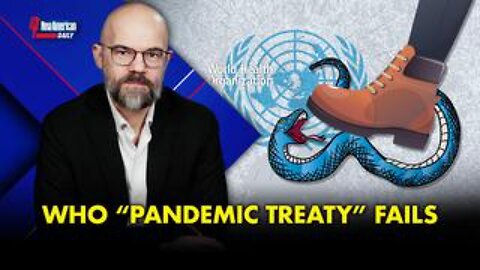 WHO "Pandemic Treaty” Fails