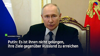 Putin: Es ist ihnen nicht gelungen, ihre Ziele gegenüber Russland zu erreichen