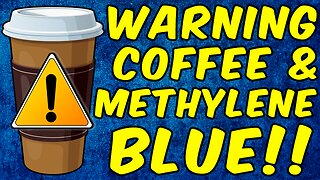 WARNING COFFEE & METHYLENE BLUE!