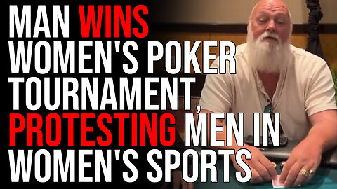 Man WINS Women's Poker Tournament, Protesting Men In Women's Sports