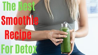 The Best Green Detox Smoothie Recipe For Weight Loss