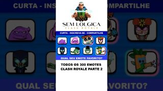 TODOS OS 300 EMOTES CLASH ROYALE PARTE 2 #shorts