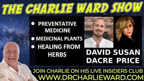 PREVENTATIVE MEDICINE, HEALING FROM HERBS WITH DAVID DACRE, SUSAN PRICE & CHARLIE WARD