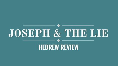 Joseph and the lie- Hebrew review