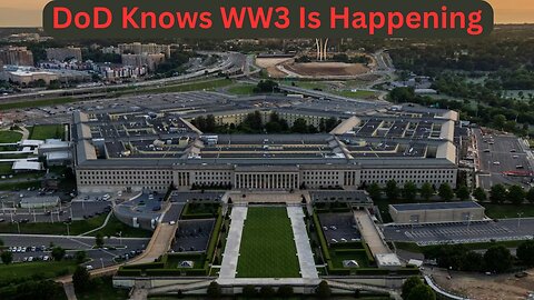 The DoD Is Preparing For WW3