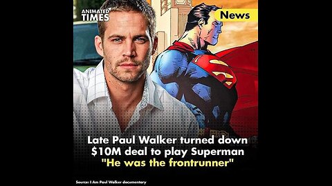 Paul Walker turned down $10 million offer to play Superman