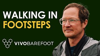 Embracing Nature: The Vivo Barefoot Movement with Galahad Clark