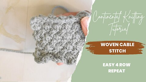 How to Knit the Woven Cable Stitch 🧶 [Continental Style]
