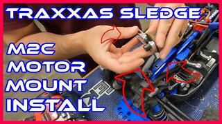Traxxas Sledge M2C motor mount install