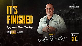 Resurrection Sunday | It's Finished | Pastor Donnie Rosa