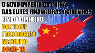 O Novo Império da China criado pelas Corporações Trans-nacionais Financeiras