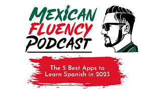 The 5 Best Apps to Learn Mexican Spanish - Mexican Fluency Podcast