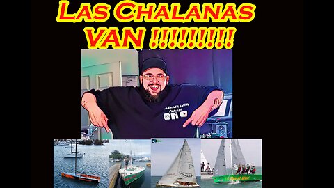 Las Chalanas Van Pal Agua Pronto!!!!!!!!!!!!!!