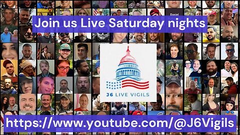 J6Live Vigils Saturday Nights Calls from J6 Prisoners from around the Nation! J6 Lives Matter!