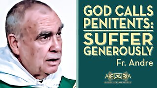 The God of Mercy Calls Penitents: Suffer Generously for Souls - Sept. 24, 2023 - OLC Sunday Homily