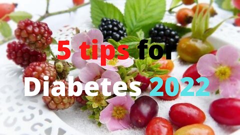 5 Diet Tips for Diabetes 2022
