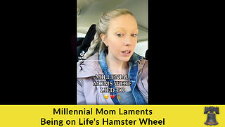Millennial Mom Laments Being on Life's Hamster Wheel
