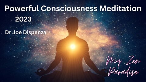 Powerful Consciousness MEDITATION by Dr Joe Dispenza