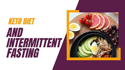 Keto Diet and Intermittent Fasting for Quick Weight Loss