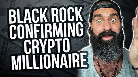 Black Rock Confirming Crypto Millionaire!!!