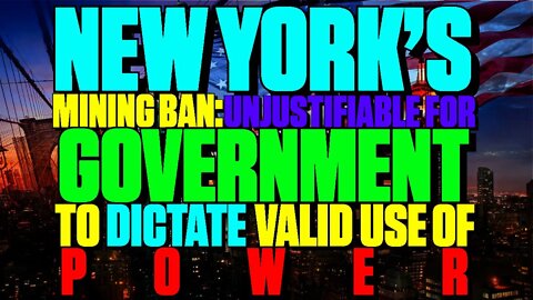 New York's Mining Ban: Unjustifiable For Government To Dictate Valid Use Of Power - 127