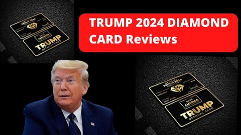 Trump 2024 Diamond Card Review - Exclusive Trump 2024 Diamond Card Review