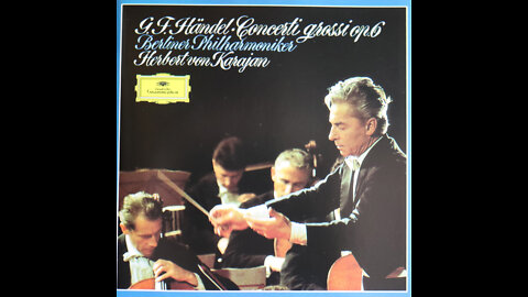 Handel - Concerti Grossi Opus 6 - Von Karajan, Berlin Philharmonic (1967-1969) [Complete 3 CD Set])
