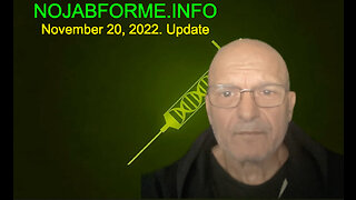 November 20, 2022. Update. NoJabForMe.Info