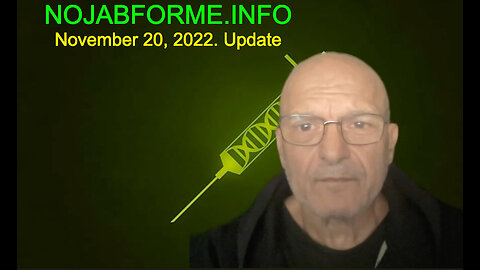 November 20, 2022. Update. NoJabForMe.Info