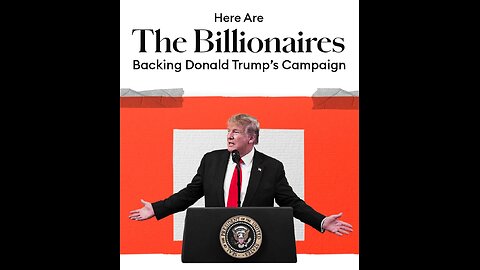 Why Are Billionaires Backing Trump ?