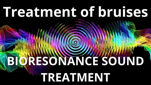 Treatment of bruises _ Bioresonance Sound Therapy