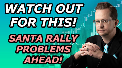 WATCH OUT FOR THIS! SANTA RALLY PROBLEMS AHEAD! - Top Stock Picks for Wednesday, December 8, 2021