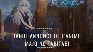 Bande Annonce de l’Anime Majo no Tabitabi