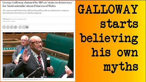 The Princess of Wales - George Galloway Dives into the Conspiracy Gutter