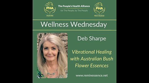 Wellness Wednesday with Deb Sharpe - Vibrational Healing with Australian Bush Flower Essences
