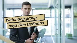 Watchdog group says Ron DeSantis has broken gubernatorial fundraising record