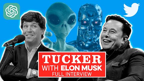 Elon Musk with Tucker Carlson (FULL INTERVIEW) AI, TruthGPT, Twitter, Banking Crisis, Aliens