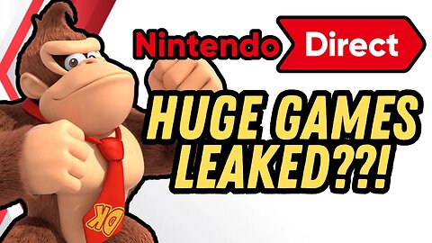 The Next Nintendo Direct Just Leaked?! HUGE GAME ANNOUNCEMENTS SOON?!
