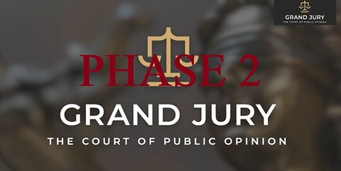 GRAND JURY ASSEMBLE, continuing. May 19th 2022 Part 4 of 4