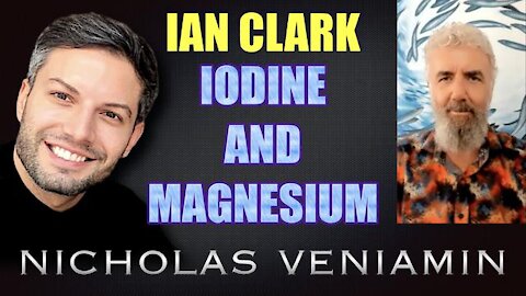 ian-clark-discusses-iodine-amp-magnesium-with-nicholas-veniamin.mp4