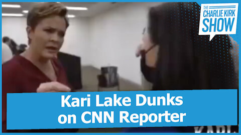 Kari Lake Dunks on CNN Reporter
