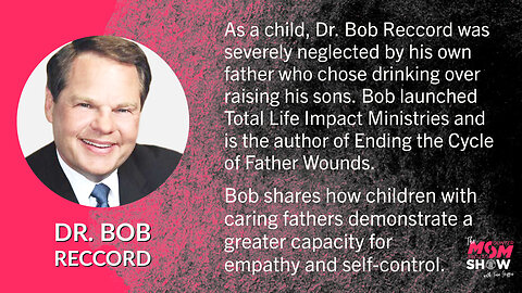 Ep. 208 - From Victim to Victor, Dr. Bob Reccord Teaches How to End the Cycle of Father Wounds