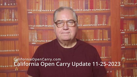 California Open Carry Update 11-25-2023