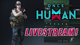 Weird Open-World Survival ONCE HUMAN | PC Livestream Gameplay