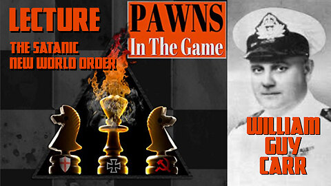 Pawns In The Game (Lecture) William Guy Carr: An Illuminati Satanic One World Government Conspiracy