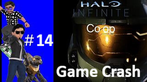 Game Crash-Playing Halo Infinite (Co op) #14