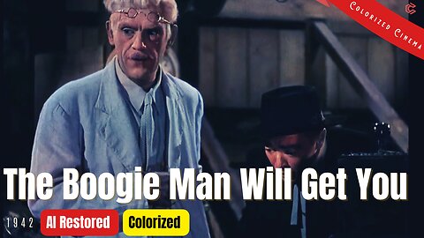 The Boogie Man Will Get You (1942) | Colorized | Subtitled | Boris Karloff, Peter Lorre