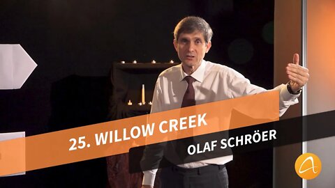 25. Willow Creek # Olaf Schröer # Was kann ich glauben